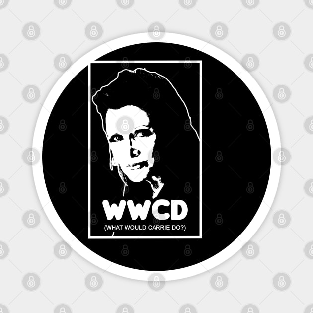 What Would Carrie Do? Magnet by HellraiserDesigns